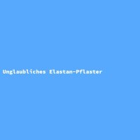 Unglaubliches Elastan-Pflaster