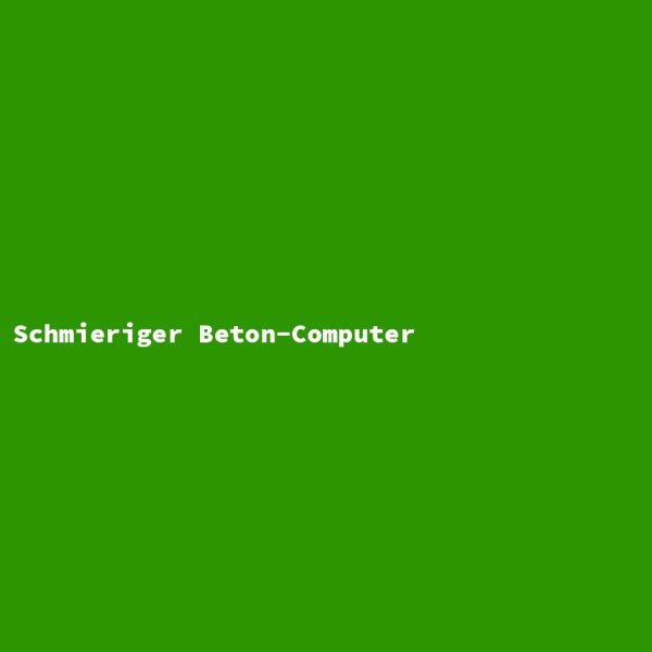 Schmieriger Beton-Computer