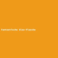 Fantastische Glas-Flasche