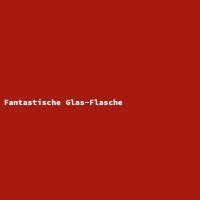 Fantastische Glas-Flasche