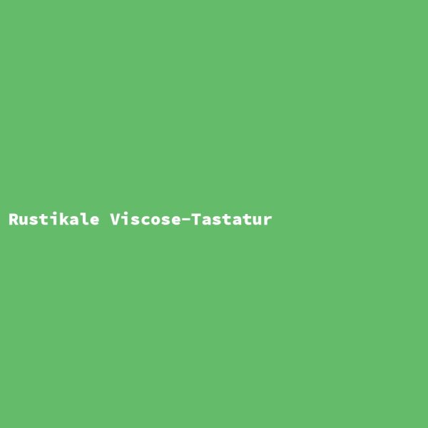 Rustikale Viscose-Tastatur