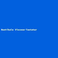 Rustikale Viscose-Tastatur