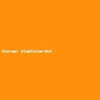 Enormer Aluminium-Hut