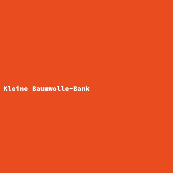 Kleine Baumwolle-Bank