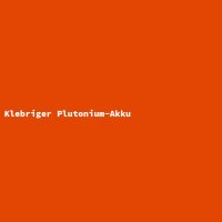 Klebriger Plutonium-Akku