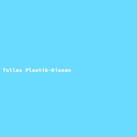 Tolles Plastik-Kissen
