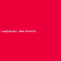 Langlebiger Samt-Klositz