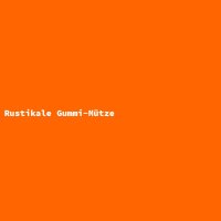 Rustikale Gummi-M&uuml;tze