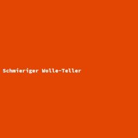 Schmieriger Wolle-Teller