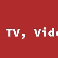TV, Video & Audio