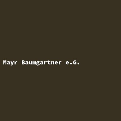 Hersteller: Mayr Baumgartner e.G.