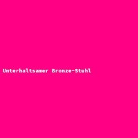 Unterhaltsamer Bronze-Stuhl