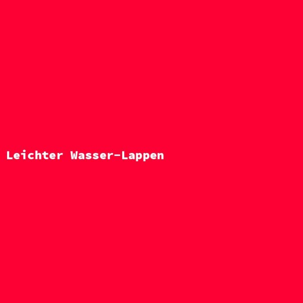 Leichter Wasser-Lappen
