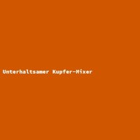 Unterhaltsamer Kupfer-Mixer