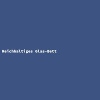 Reichhaltiges Glas-Bett