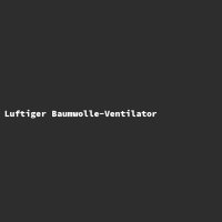Luftiger Baumwolle-Ventilator