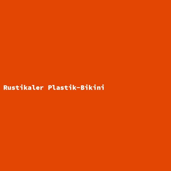 Rustikaler Plastik-Bikini