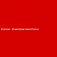 Kleiner Aluminium-Ventilator