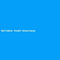 Beliebte Stahl-Unterhose